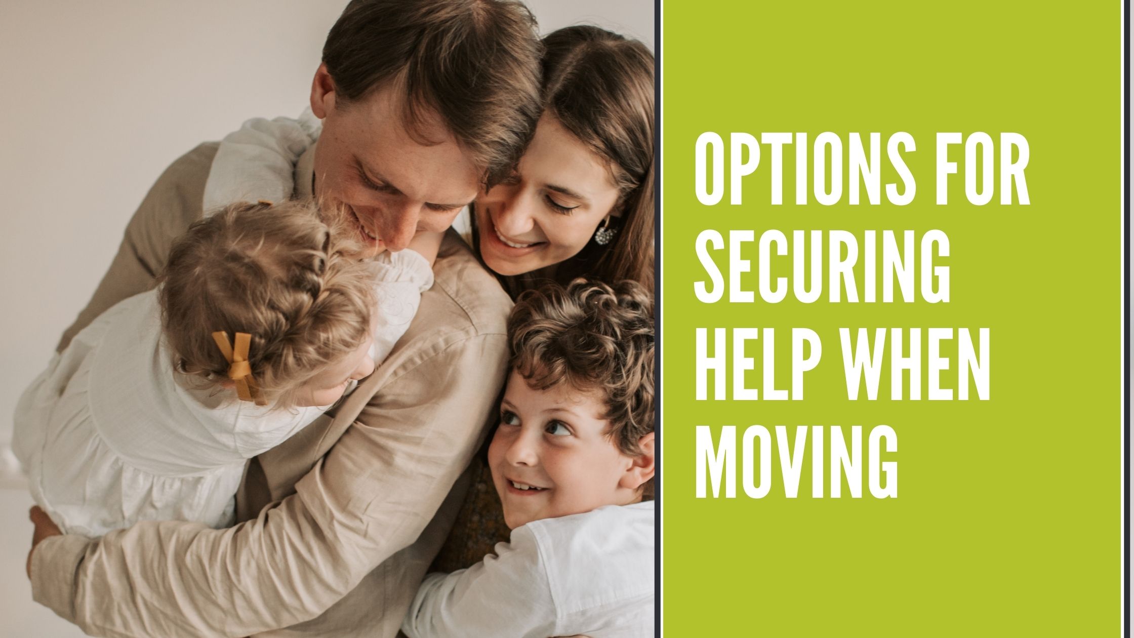 Read more about the article Options for Securing Help when Moving