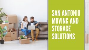 Read more about the article San Antonio Moving and Storage Solutions